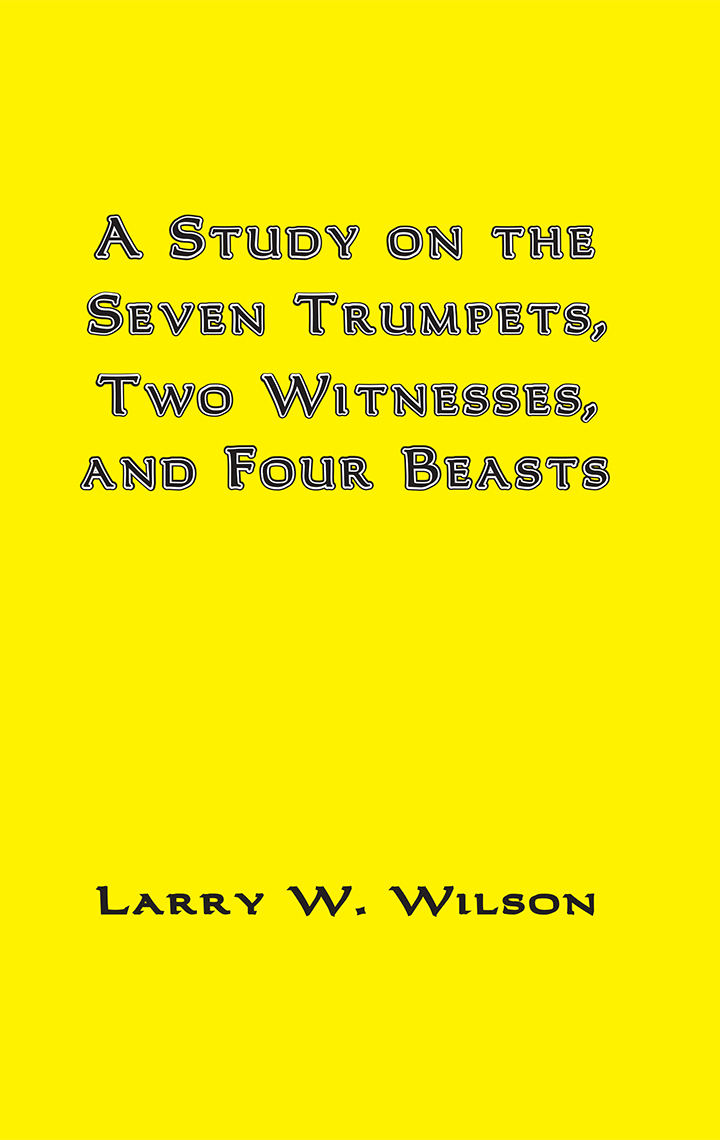 A Study on the Seven Trumpets, Two Witnesses, and Four Beasts