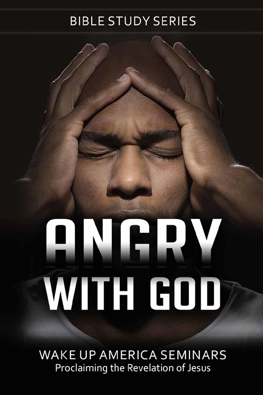 20 - Angry With God