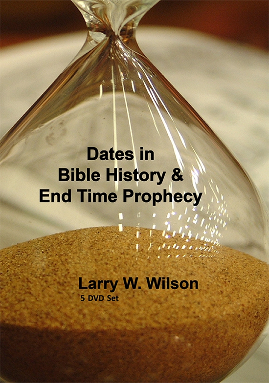 Dates in Bible History & End Time Prophecy